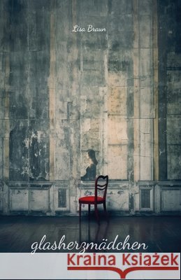 Glasherzm?dchen Lisa Braun 9781447668169 Lulu.com - książka