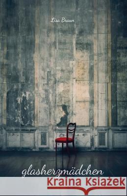 Glasherzm?dchen Lisa Braun 9781447668169 Lulu.com - książka