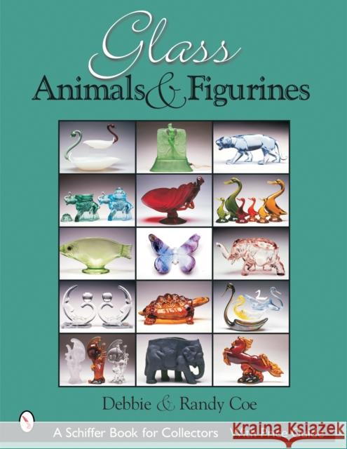 Glass Animals & Figurines Coe, Debbie And Randy 9780764317071 Schiffer Publishing - książka