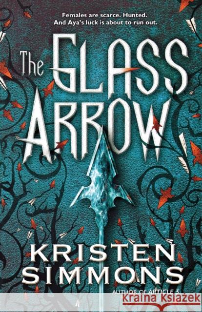 Glass Arrow Simmons, Kristen 9780765336644 Tor Books - książka