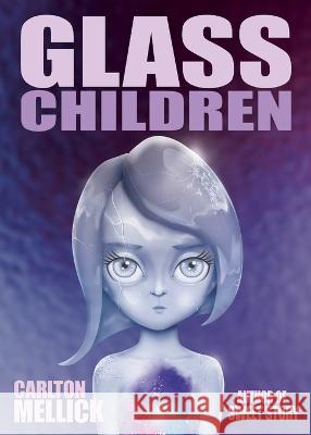 Glass Children Carlton Mellick, III 9781621053330 Eraserhead Press - książka