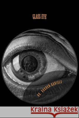 Glass Eye Braden Daniels 9781496077714 Createspace Independent Publishing Platform - książka