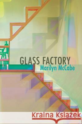 Glass Factory Marilyn McCabe 9780944585054 Word Works - książka