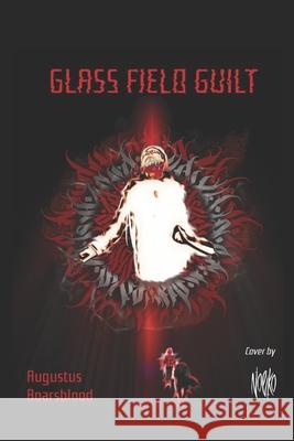 Glass Field Guilt Augustus Boarsblood, Augustus Boarsblood 9781521416914 Independently Published - książka