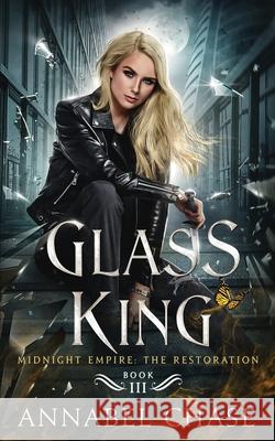 Glass King Annabel Chase   9798840973530 Independently Published - książka