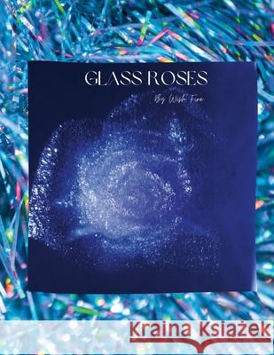 Glass Roses: Fairytale Moon Magazine Deanna Stinson 9781678127046 Lulu.com - książka