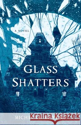 Glass Shatters Michelle Meyers 9781631520181 She Writes PR - książka