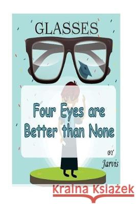 Glasses Mr Jarvis 9781974479108 Createspace Independent Publishing Platform - książka