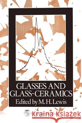Glasses and Glass-Ceramics M. H. Lewis 9789401068543 Springer - książka