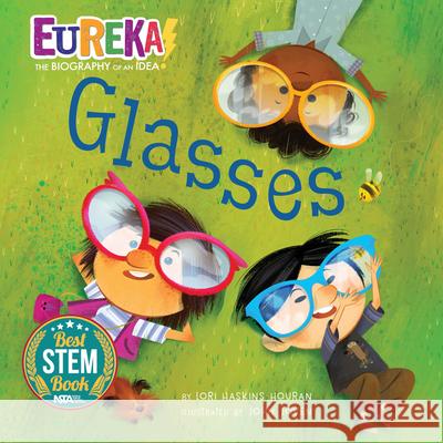 Glasses: Eureka! the Biography of an Idea Lori Haskins Houran John Joven 9781635924244 Kane Press - książka