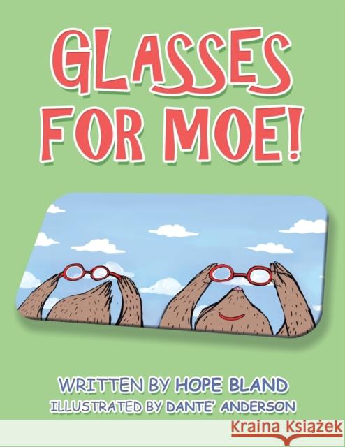 Glasses for Moe! Hope Bland, Dante' Anderson 9781665551137 Authorhouse - książka