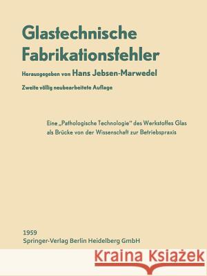 Glastechnische Fabrikationsfehler: Eine Pathologische Technologie Des Werkstoffes Glas Dinger, K. 9783662271926 Springer - książka