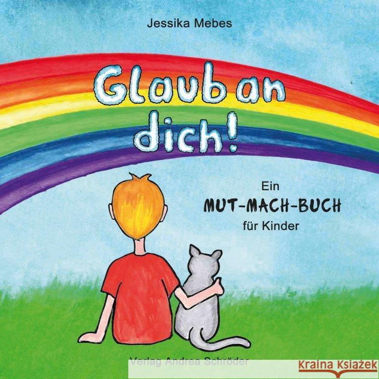 Glaub an dich! Mebes, Jessika 9783944990910 Verlag Andrea Schröder - książka