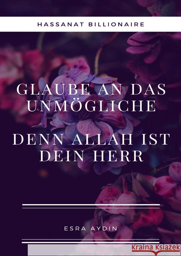 Glaube an das Unmögliche,denn Allah ist dein Herr Aydin, Esra 9783819095740 epubli - książka