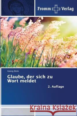 Glaube, der sich zu Wort meldet Zenk, Georg 9786202440455 Fromm Verlag - książka
