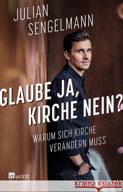 Glauben ja, Kirche nein? : Warum sich Kirche verändern muss Sengelmann, Julian 9783499000553 Rowohlt TB. - książka