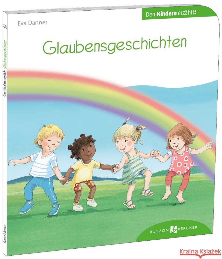 Glaubensgeschichten den Kindern erzählt Danner, Eva 9783766630599 Butzon & Bercker - książka