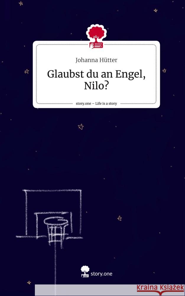 Glaubst du an Engel, Nilo?. Life is a Story - story.one Hütter, Johanna 9783710828232 story.one publishing - książka