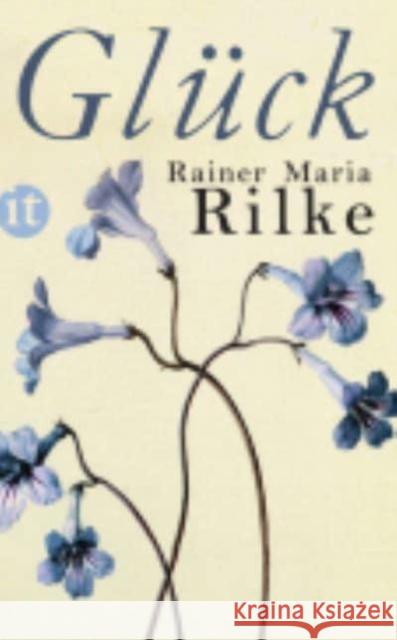 Glück : Originalausgabe Rilke, Rainer Maria 9783458360513 Insel Verlag - książka