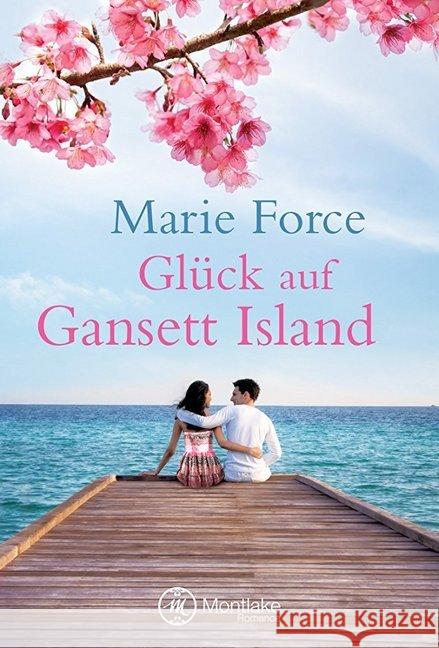 Glück auf Gansett Island Force, Marie 9781477830598 Montlake Romance - książka