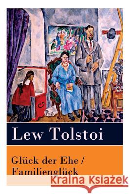 Gl�ck der Ehe / Familiengl�ck Lew Tolstoi, Claire Von Glumer 9788027313983 e-artnow - książka