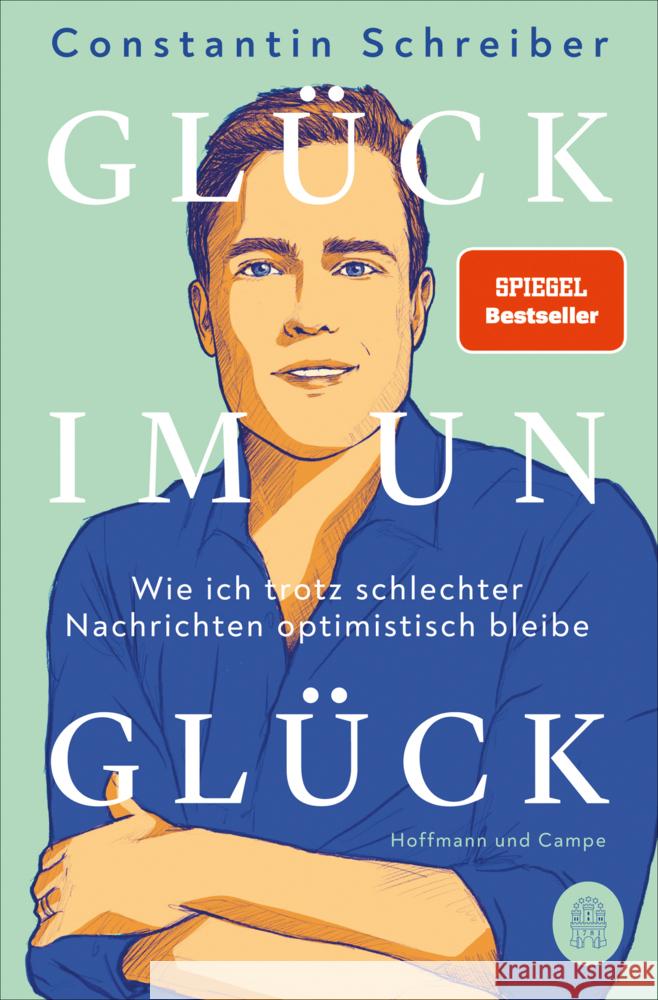 Glück im Unglück Schreiber, Constantin 9783455017533 Hoffmann und Campe - książka