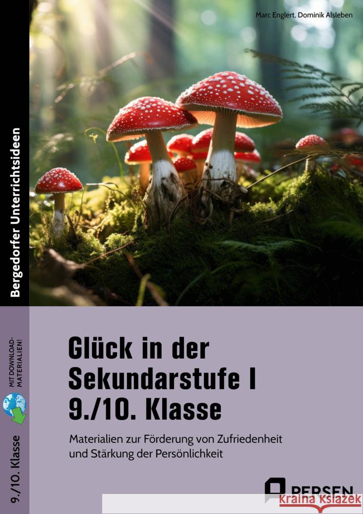 Glück in der Sekundarstufe I - 9./10. Klasse Englert, Marc, Alsleben, Dominik 9783403209713 Persen Verlag in der AAP Lehrerwelt - książka