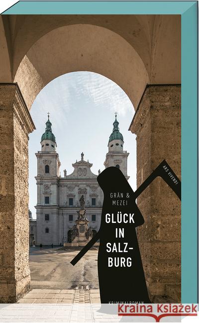 Glück in Salzburg : Martin Glücks vierter Fall Grän, Christine; Mezei, Hannelore 9783747201138 ars vivendi - książka