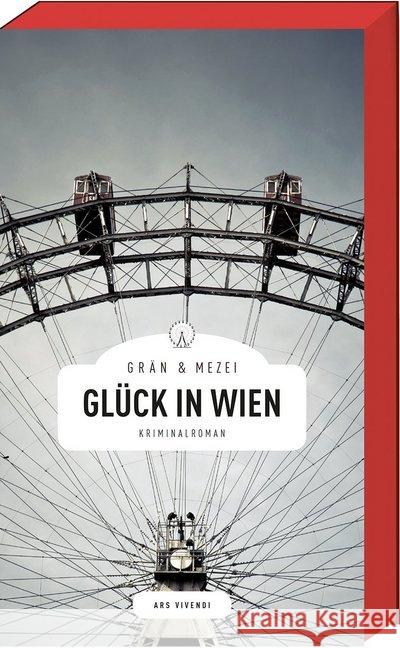 Glück in Wien : Kriminalroman Grän, Christine; Mezei, Hannelore 9783869138831 ars vivendi - książka