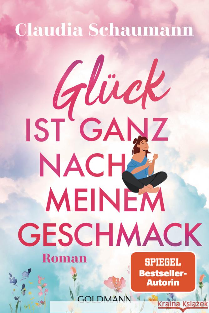 Glück ist ganz nach meinem Geschmack Schaumann, Claudia 9783442495993 Goldmann - książka