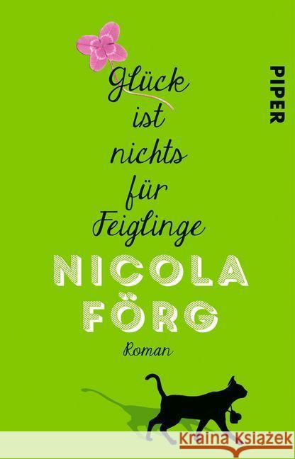 Glück ist nichts für Feiglinge : Roman Förg, Nicola 9783492309172 Piper - książka