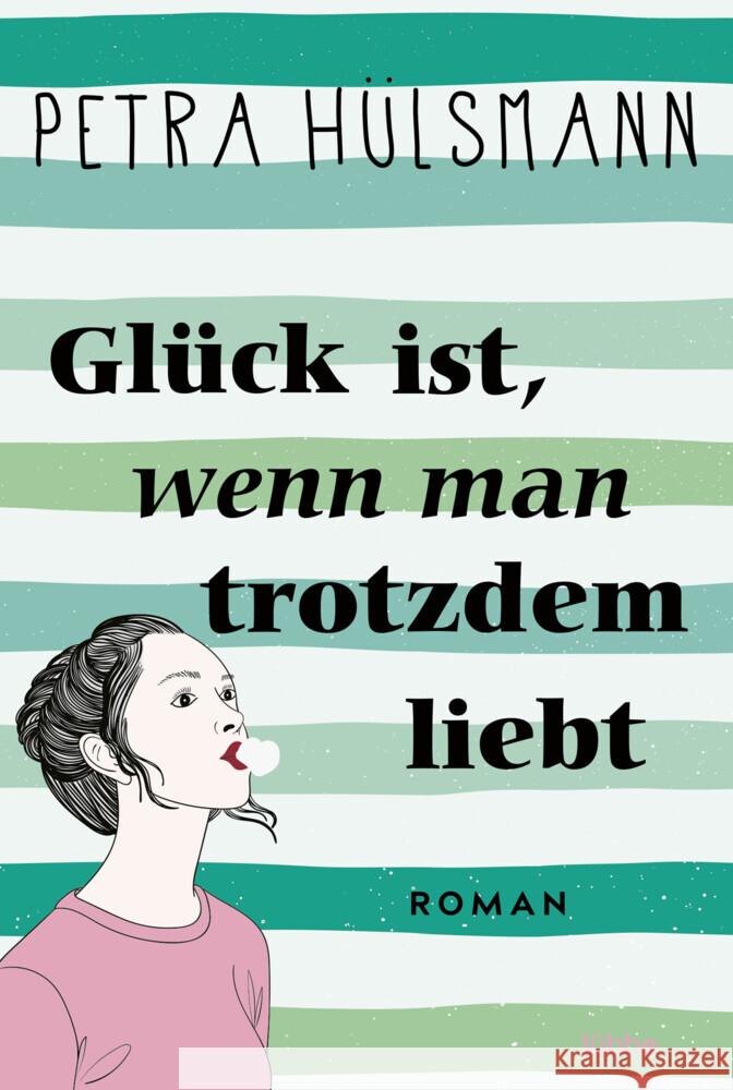 Glück ist, wenn man trotzdem liebt Hülsmann, Petra 9783404191956 Bastei Lübbe - książka