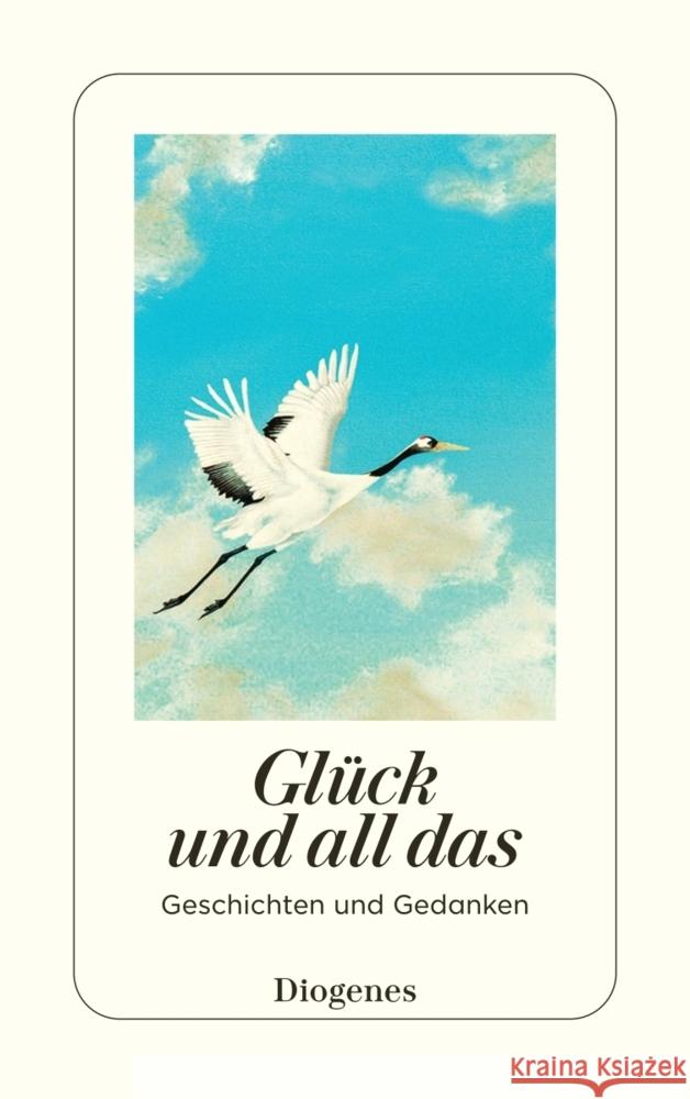 Glück und all das  9783257247725 Diogenes - książka