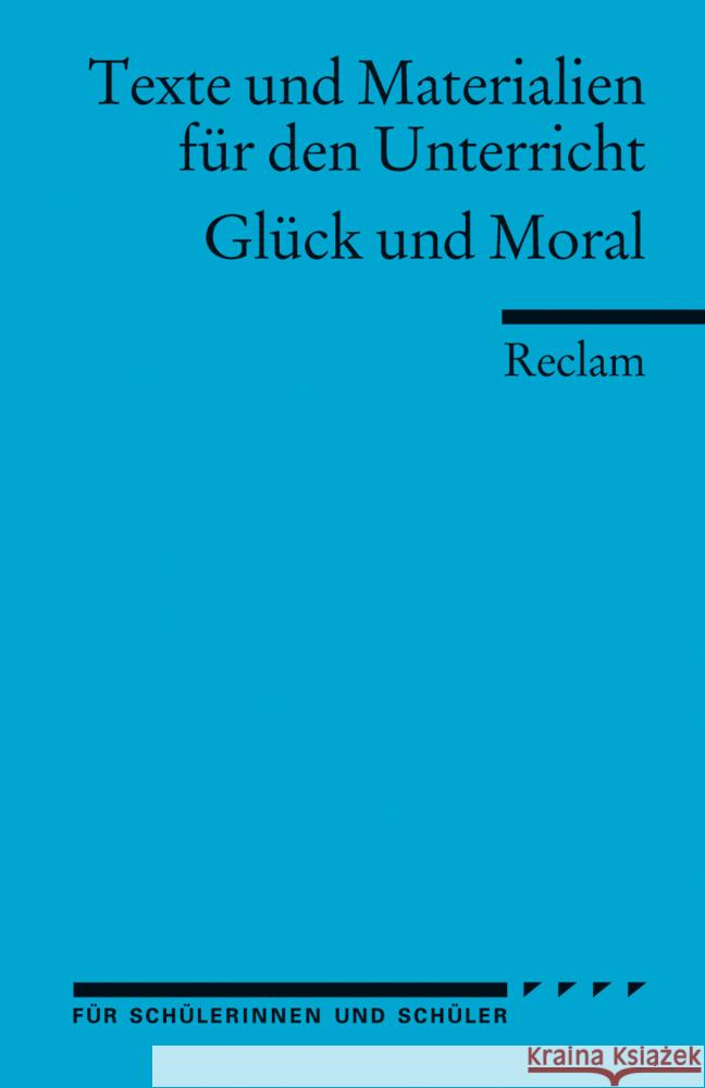 Glück und Moral : Für die Sekundarstufe II Baurmann, Michael Kliemt, Hartmut  9783150096000 Reclam, Ditzingen - książka