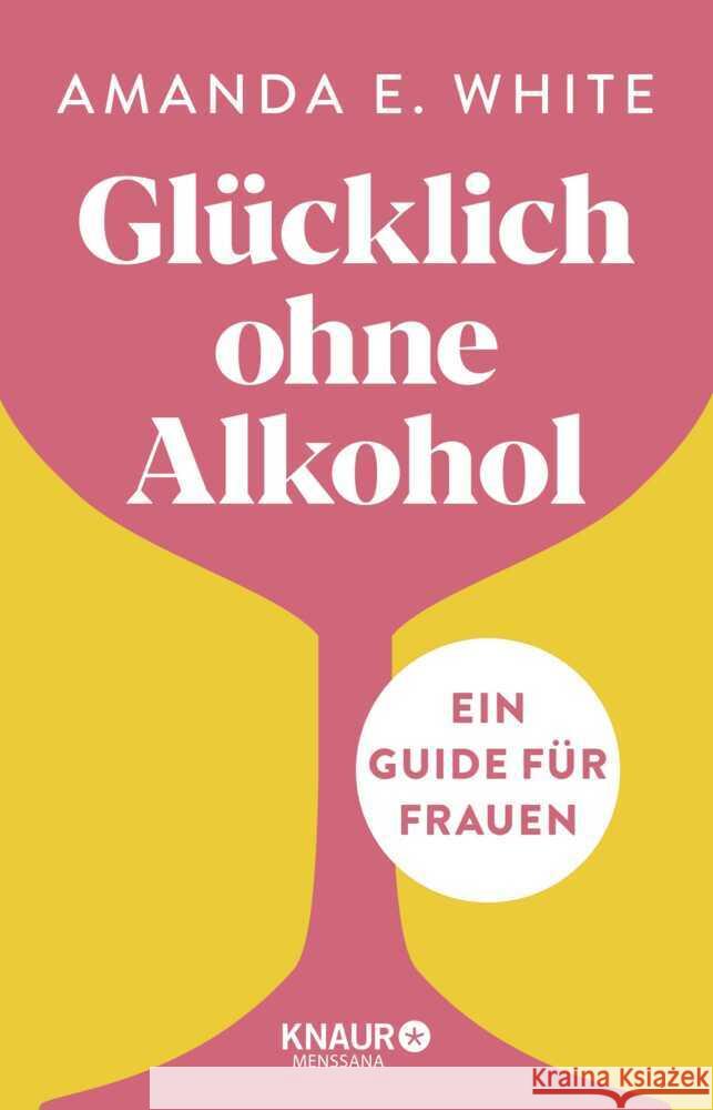 Glücklich - ohne Alkohol White, Amanda E. 9783426659953 Knaur MensSana HC - książka