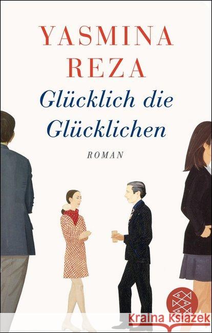 Glücklich die Glücklichen : Roman Reza, Yasmina 9783596521050 FISCHER Taschenbuch - książka