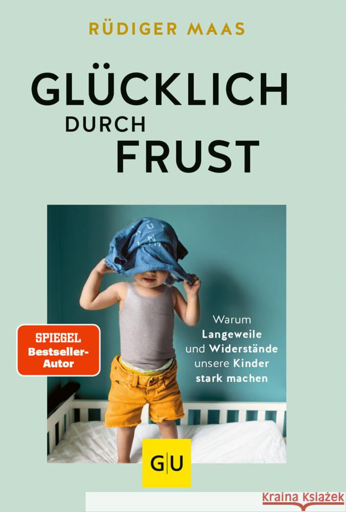 Glücklich durch Frust Maas, Rüdiger 9783833887413 Gräfe & Unzer - książka