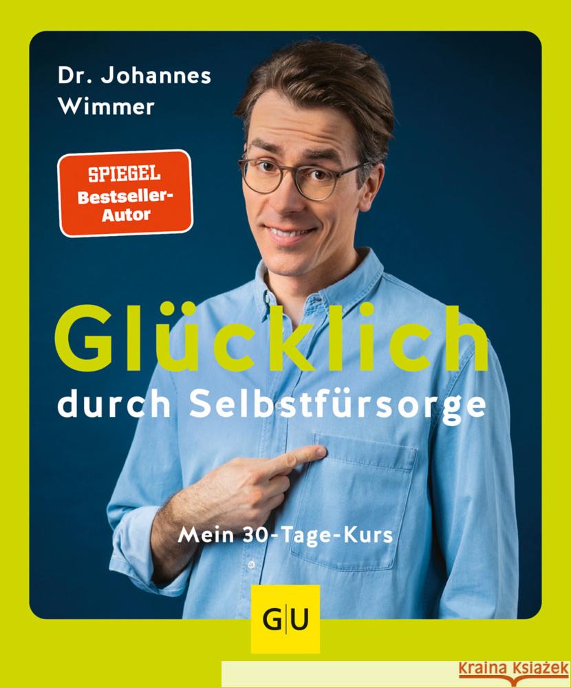 Glücklich durch Selbstfürsorge Wimmer, Johannes 9783833887475 Gräfe & Unzer - książka