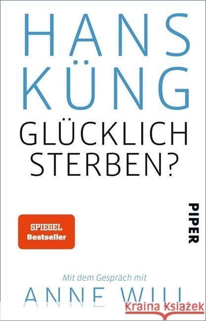 Glücklich sterben? Küng, Hans 9783492308250 Piper - książka