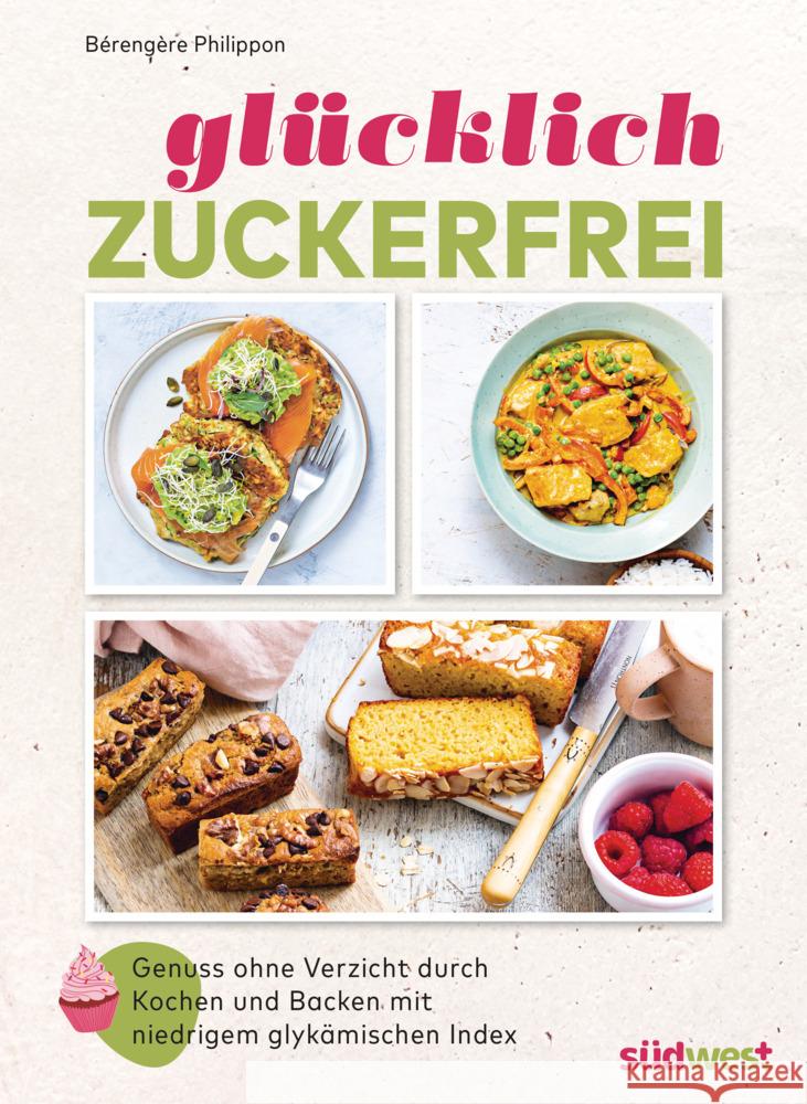 Glücklich zuckerfrei Philippon, Bérengère 9783517103150 Südwest - książka