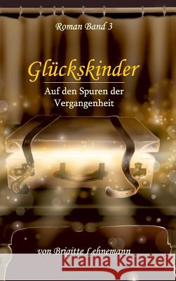 Glückskinder Band 3 Lehnemann, Brigitte 9783743905092 Tredition Gmbh - książka