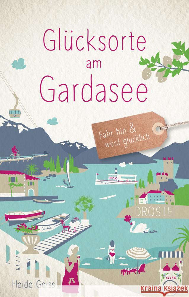 Glücksorte am Gardasee Geiss, Heide 9783770024339 Droste - książka
