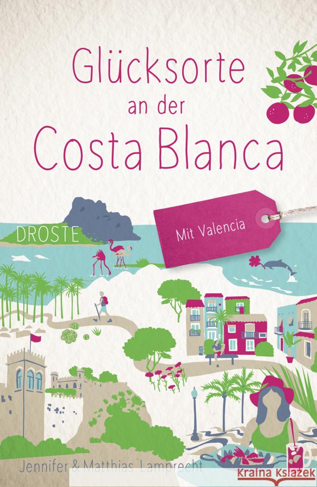 Glücksorte an der Costa Blanca Lamprecht, Jennifer, Lamprecht, Matthias 9783770026555 Droste - książka
