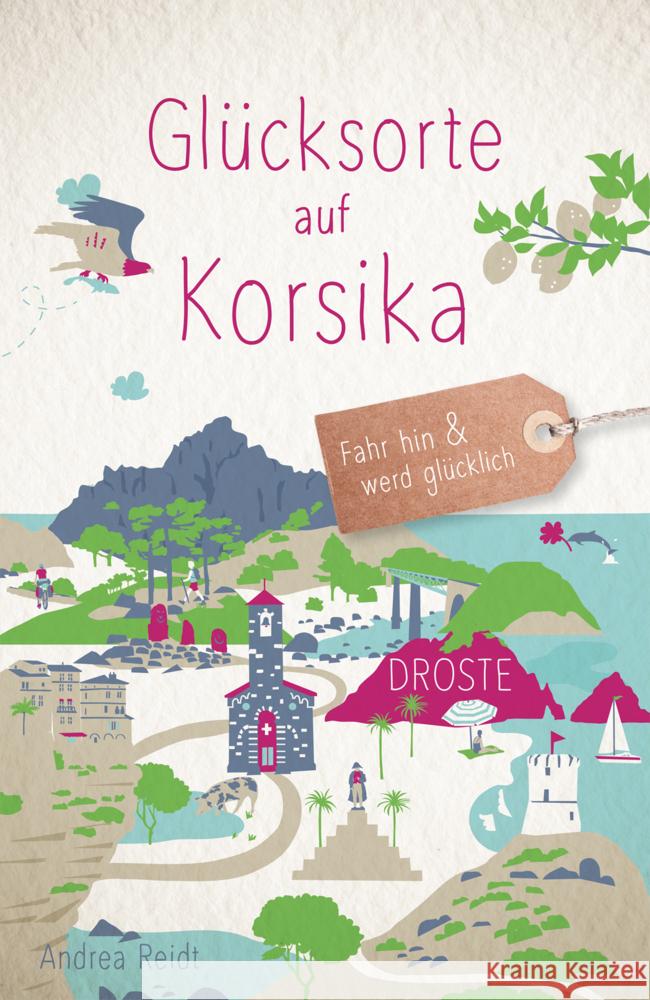 Glücksorte auf Korsika Reidt, Andrea 9783770024537 Droste - książka