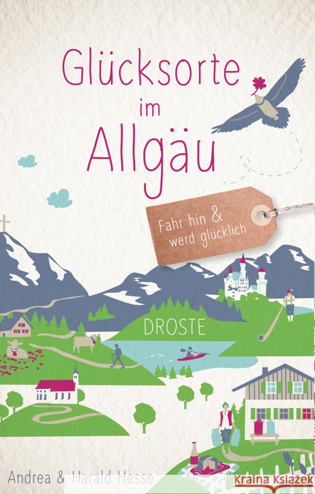 Glücksorte im Allgäu Hesse, Andrea, Hesse, Harald 9783770026234 Droste - książka