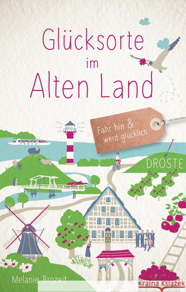 Glücksorte im Alten Land Brozeit, Melanie 9783770022502 Droste - książka