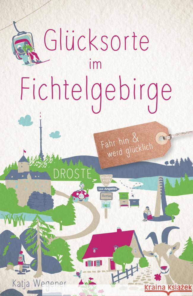 Glücksorte im Fichtelgebirge Wegener, Katja 9783770026296 Droste - książka