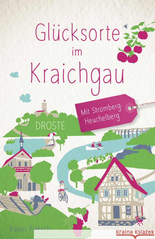 Glücksorte im Kraichgau. Mit Stromberg-Heuchelberg Pietsch, Karen 9783770023707 Droste - książka