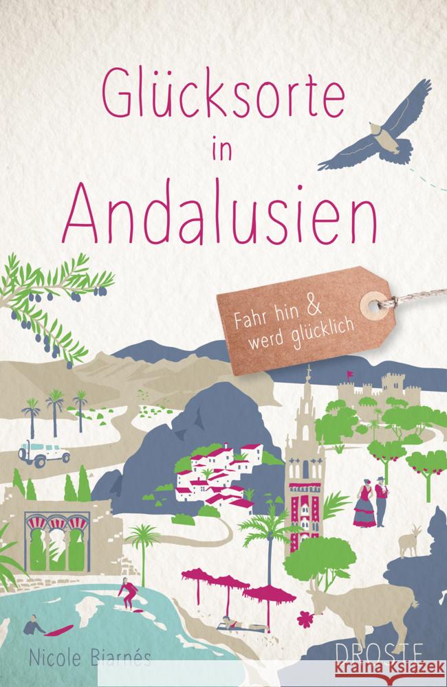 Glücksorte in Andalusien Biarnés, Nicole 9783770025879 Droste - książka