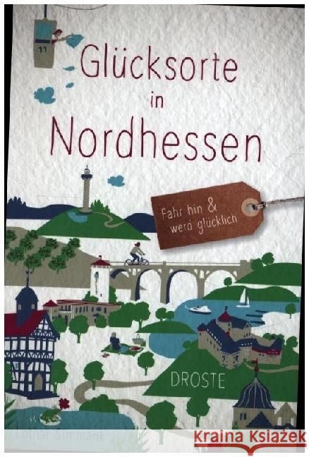Glücksorte in Nordhessen Simmank, Lothar 9783770024315 Droste - książka